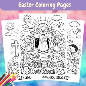 May include: Black and white Easter coloring pages featuring religious and springtime themes. The pages include illustrations of Jesus, angels, bunnies, eggs, and the text "He is Risen!" and "Happy Easter". A set of colored pencils is in the lower left corner.