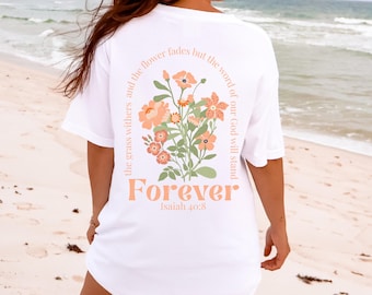 Religious flower tshirt, Isaiah 40, The grass withers, Christian flower shirt, Christian Apparel, Boho christian t shirt, Bible verse shirt