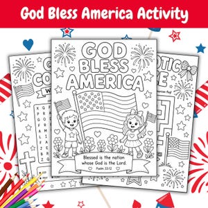 May include: A set of black and white coloring pages titled God Bless America, featuring illustrations of children holding American flags, fireworks, flowers, and hearts. The text reads God Bless America and Blessed is the nation whose God is the Lord.