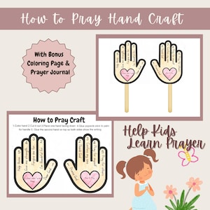 May include: A craft project titled "How to Pray Hand Craft" with instructions and hand-shaped templates. The image includes a coloring page, prayer journal, and a child praying. The hands have prompts like "Help those" and "Forgive me for."
