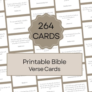 May include: A collection of 264 printable Bible verse cards. The cards are white with black text, featuring various verses from the Bible. The image includes a beige banner with the text "Printable Bible Verse Cards".