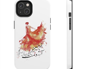 Persian Calligraphy Tough Phone Case, Painting calligraphy Phone Case, Rumi's quote Phone Case, Dancing girl phone case