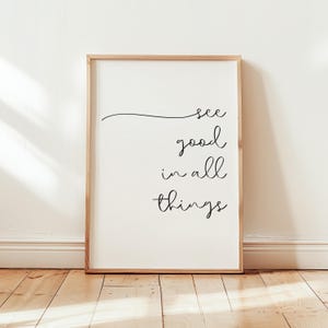 See Good In All Things Handwriting Digital Wall Art Inspirational Quote Print Modern Minimalist Typography Poster Positive Home Decor