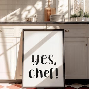 Yes Chef Kitchen Art Print: Typography Quote Poster (Digital Download)