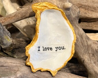 Cloth “I love you” decoupaged on a real, oyster shell, beach combed along the Outer Banks of NC.