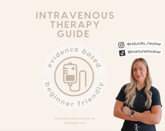 Intravenous Therapy Guide (downloadable PDF), how to start an IV, IV Guide for nurses, nursing students, paramedics