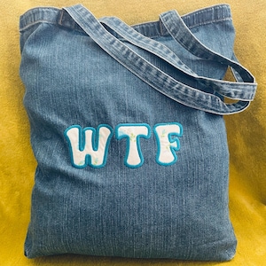 WTF Denim Tote Bag 100% Organic Cotton embroidered Vintage fabric Shopping bag Sweary gift