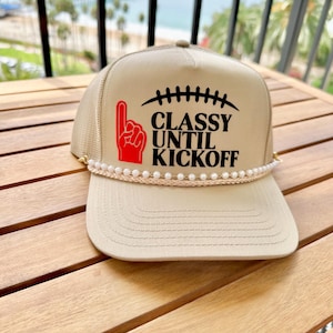 Custom 'Classy Until Kickoff' Trucker Hat: Football Mom Game Day Hat
