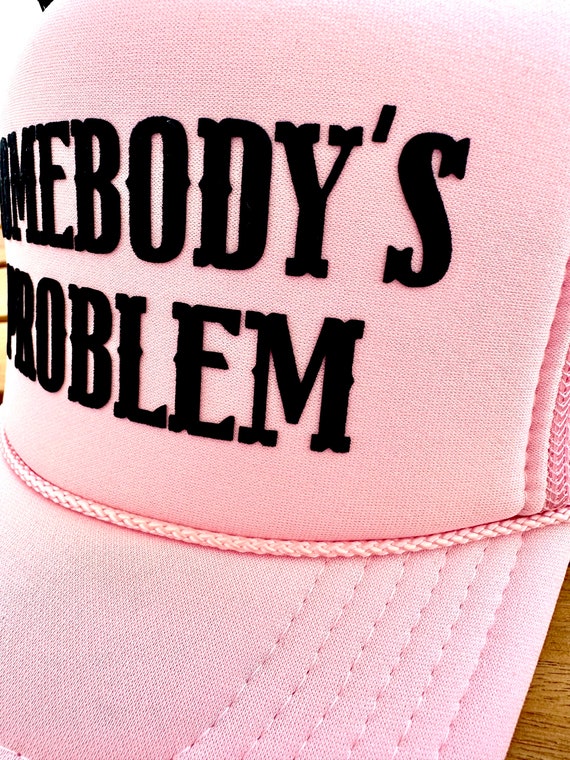 Pink Somebodys Problem Trucker Hat With or With Gold Hat  display picture 3