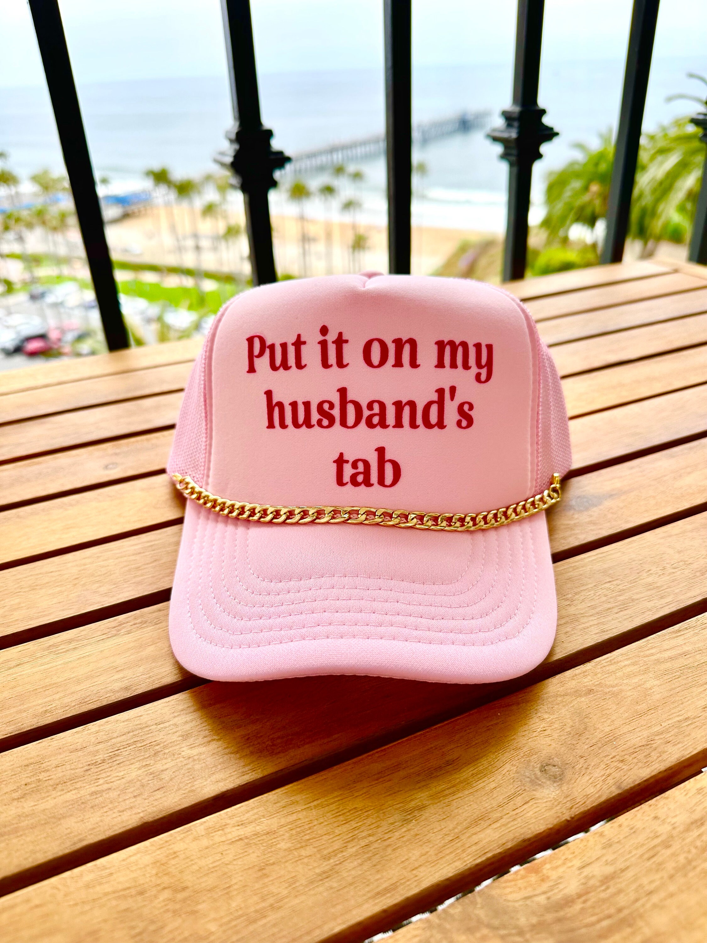 Pink Put It on My Husbands Tab Trucker Hat With or With Gold Hat Chain ...