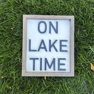 On Lake Time Sign | Wood Wall Art Decor | Lake Cabin Decor | Lake Life Decor