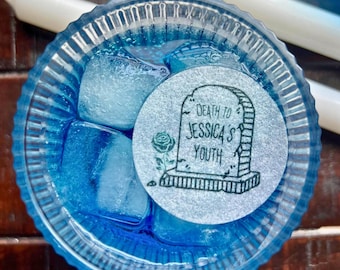 Edible Cocktail Topper, FAST SHIPPING, Death to My Twenties, Death to my 30s, Death to My Youth, funeral for my youth birthday drink toppers