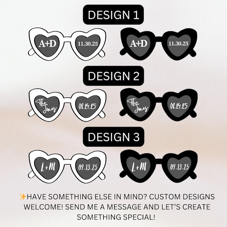 May include: Three different designs for heart-shaped sunglasses with text and dates. The first design is black with white text, the second is white with black text, and the third is black with white text. The text includes names and dates.