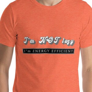 Energy Efficient Sarcastic Unisex t-shirt