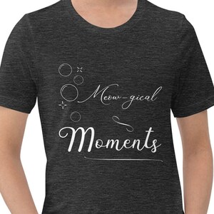 Magical Moments - Unisex Katzen T-Shirt