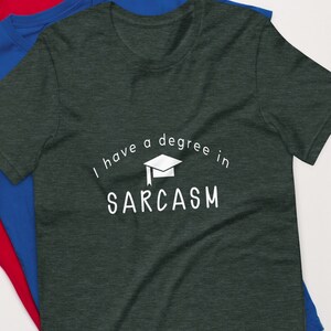 Degree in Sarcasm Unisex t-shirt