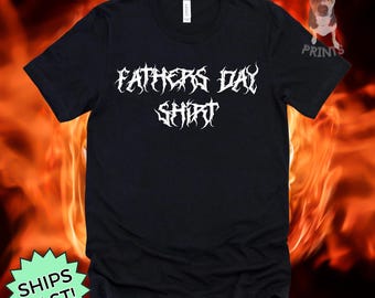 Fathers Day Shirt for Metal Dads, Heavy Metal Dad Shirt, Funny Goth Dad Tee, Death Metal Shirt for Him, Cool Gift for Dad