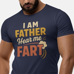 Funny Dad Gift I Am Father Hear Me Fart Design, Hilarious Father&#39;s Day Idea for Funny Dads, Fart Joke Present for Him, Sarcastic Dad Gift