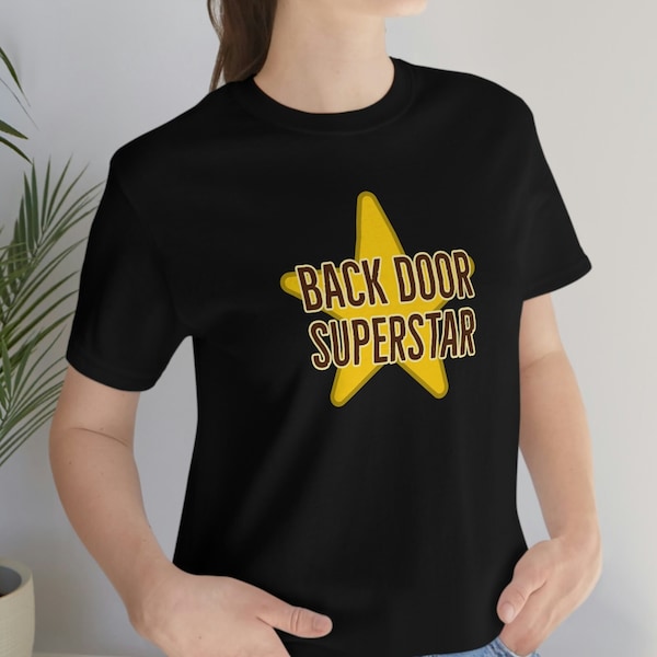 Back Door Superstar Unisex Jersey Short Sleeve Tee, funny raunchy shirt, Funny shirt for friend, Gift for friend, Adult shirt, Couple Shirt