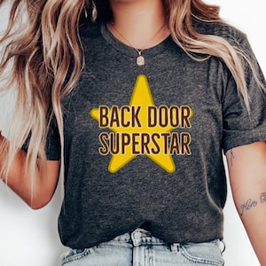 Funny Back Door Superstar Shirt: Raunchy Adult Humor Graphic Tee