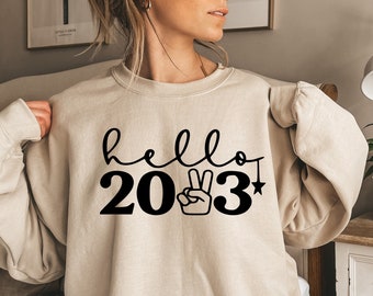 Hello 2023 Sweatshirt, Funny New Year Sweatshirt, Welcome 2023 Sweatshirt, Happy New Year Sweatshirt,New Year,Merry Christmas,Cheers To 2023