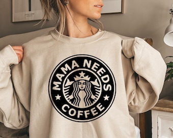 Mama Needs Coffee Sweatshirt, Funny Mom Gift