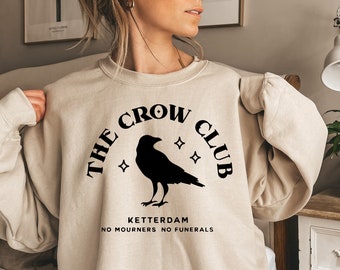 Ketterdam Crow Club Sweatshirt, Six of Crows Fan Gift