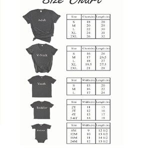 May include: Size chart for adult, V-neck, youth, toddler, and baby clothing. The chart shows the size, chest or width in inches, and length in inches.
