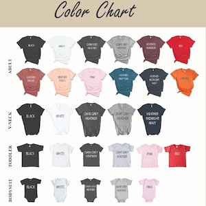 May include: Color chart showing different apparel colors available for adult, toddler, and bodysuit sizes. Colors include black, white, dark grey heather, light grey heather, heather mauve, heather peach, pink, heather deep teal, heather midnight navy, heather maroon, red, and orange.