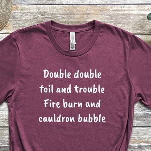 Double Double Toil And Trouble Shirt, Shakespeare Shirt, Shakespeare Quote, Macbeth Shirt