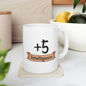 Plus 5 Intelligence Coffee Mug, +5 Intelligence, RPG Mug, Dungeons and Dragons Mug, DnD Gift, DnD Coffee Mug, Dungeon Master Gift