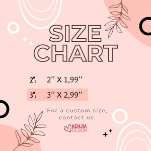 Op de afbeelding: Roze achtergrond met de tekst "SIZE CHART" in bruine letters. Maatdetails: 2" x 1,99" en 3" x 2,99". De tekst "Voor een aangepaste maat, neem contact met ons op" is ook opgenomen, samen met een logo.
