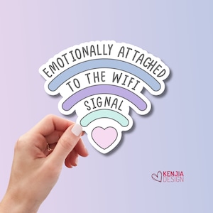 Attaché émotionnellement au signal Wifi, Stickers rigolos et aimants pour réfrigérateur, humour, déco pour ordinateur portable, stickers pour agenda, cadeaux sympas pour adolescents