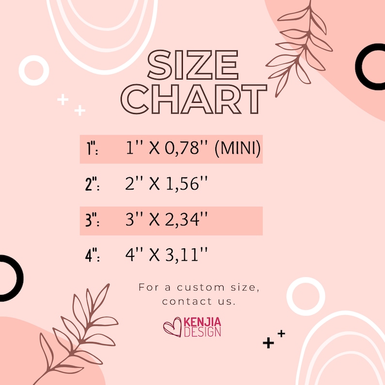 May include: A pink and white size chart for custom orders. The chart shows the size in inches and the corresponding dimensions in inches. For example, size 1 is 1 inch by 0.78 inches. The chart also includes the text "For a custom size, contact us." and the logo "KENJIA DESIGN".