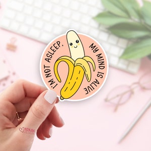 Je ne dors pas. Stickers My Mind is Alive et aimants pour réfrigérateur, Sticker Taylor drôle, Stickers banane, Swift Meme, Stickers imperméables
