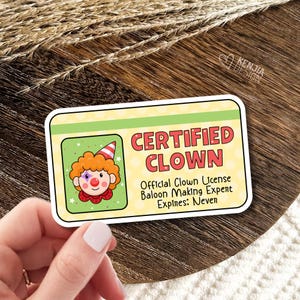 Certified Clown Stickers / Funny License / Down to Clown / Clowncore Stickers / Cute Waterproof Vinyl Stickers Gifts image 1