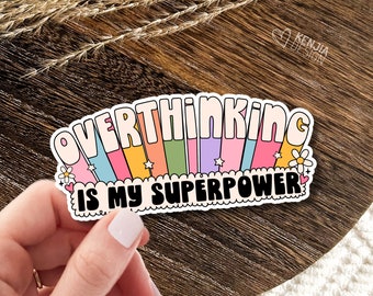 Overthinking Is My Superpower Stickers  / Cute Trendy Mental Health Matters / Retro Mental Health Awareness / Anxious Overthinker