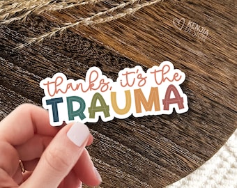 Mental Health Stickers  / Thanks, It's the Trauma / Aesthetic Stickers / Retro Mental Health Matters Waterproof Vinyl Stickers