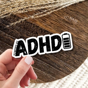 Funny ADHD Sticker / Cute Powered by ADHD Quote Stickers  / Positive ADHD Gifts / Neurodivergent Decals / Mental Health Matters