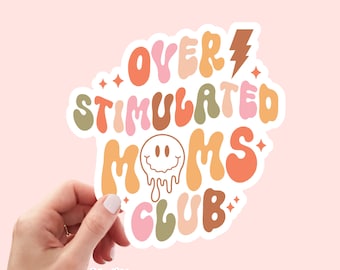 Over Stimulated Moms Club-sticker, vinylstickers, waterdicht en vaatwasmachinebestendig voor planner, boek, laptopstickers