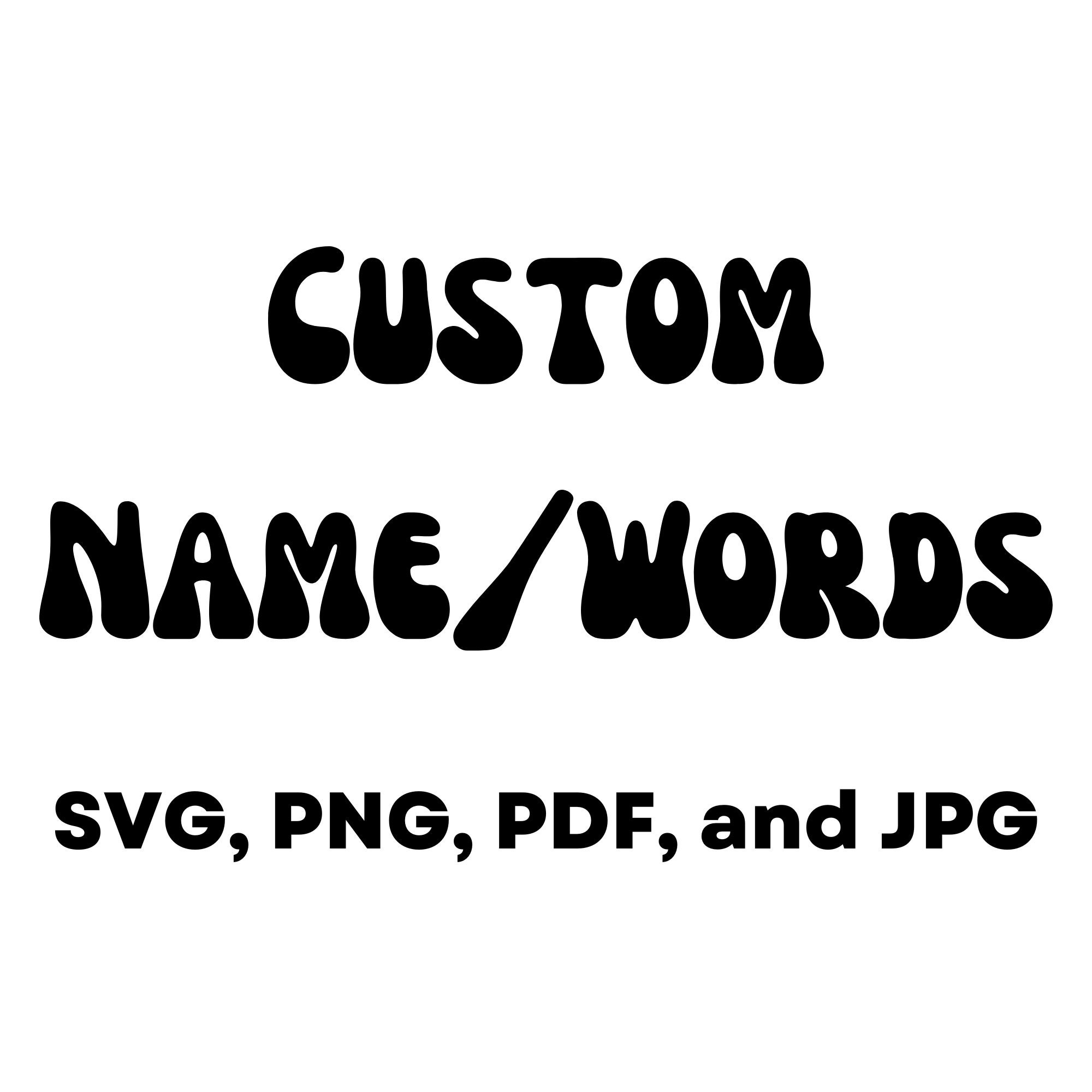 Vector Custom Names Custom Name Svg Custom Name Cut File Custom Name Retro Custom Name Png ...