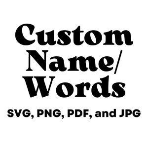 custom name svg | custom name cut file | custom name retro | custom name png | custom name jpg | custom name