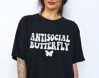 Antisocial Butterfly T-Shirt | Introvert T-Shirt | Introvert Quote T-Shirt | Introvert Gift