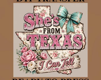 She's From Texas DTF Transfer Ready to Press, Shabby Chic Floral Texas Heat Transfer, Pink Glitter Lace Coquette Bow Direct to Film
