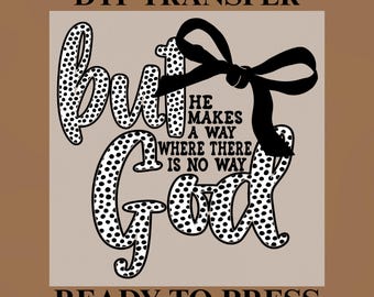 But God DTF Transfer – Faith Based, Polka dot Bow