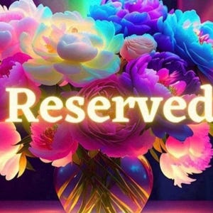May include: A vibrant bouquet of colorful flowers in a glass vase. The flowers are a mix of pink, purple, blue, and yellow hues. The word "Reserved" is written across the flowers in a glowing font.