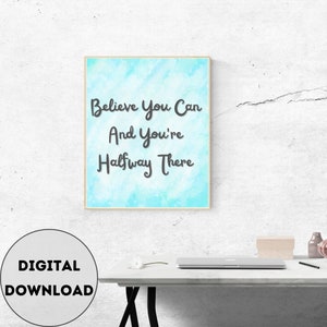Believe You Can Positive Affirmation Printable Wall-Art | Believe In Your Self Art | Printable Gift For Positive Energy and Self-Care
