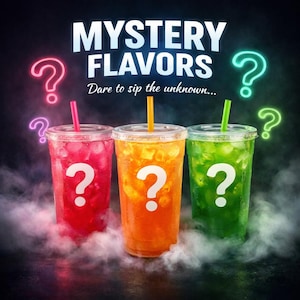 May include: Three clear plastic cups filled with pink, orange, and green iced beverages, each featuring a white question mark on the front and a colored straw. The text MYSTERY FLAVORS and Dare to sip the unknown appear above with neon question marks.