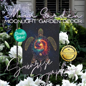 May include: A double-sided garden flag with a turtle design. The turtle's shell features a colorful galaxy pattern against a starry background. Text on the flag reads "Moon Garden" and "Sunrise Symphony."