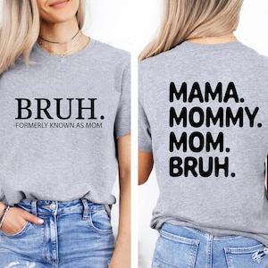 Felpa Bruh precedentemente nota come mamma, felpa Mama Mommy Mom Bruh, maglietta divertente per la mamma, maglietta per la festa della mamma, maglietta Mom Era, regalo per la mamma